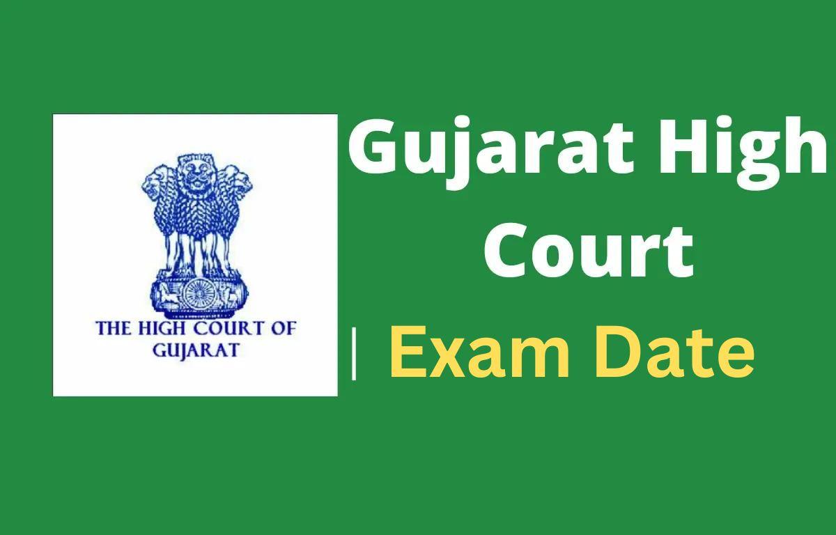 Gujarat High Court Exam Date 2023