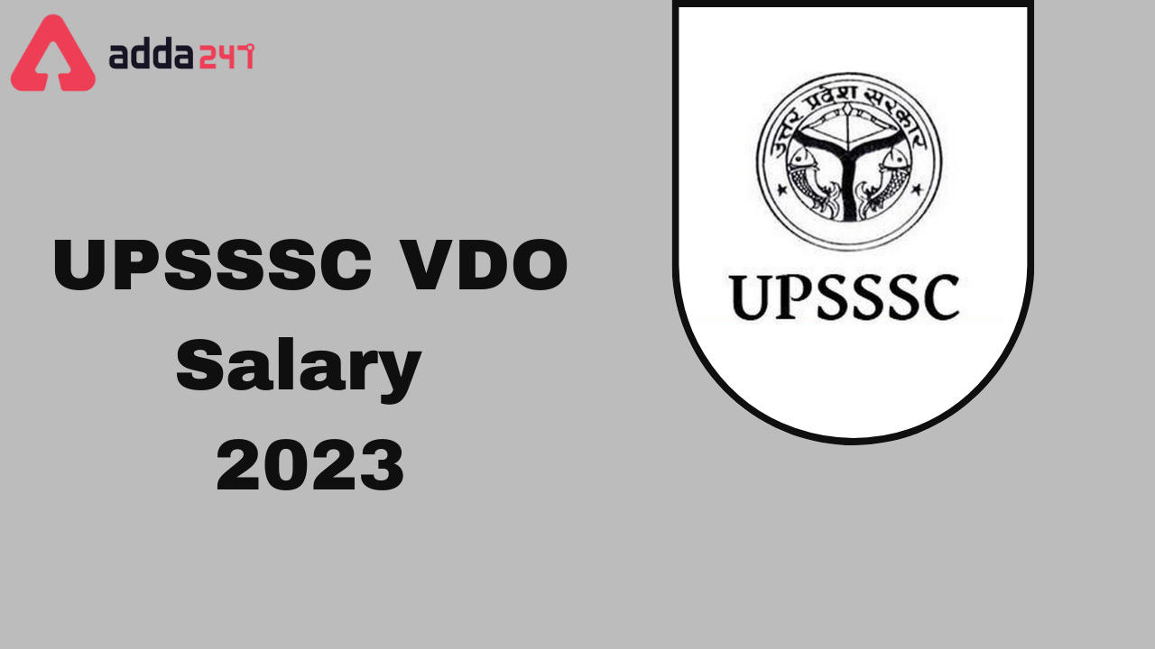 UPSSSC VDO Salary 2023