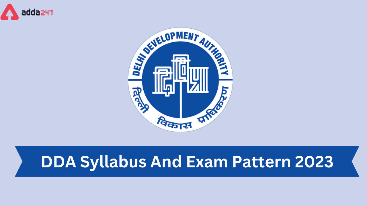 DDA Syllabus & Exam Pattern 2023