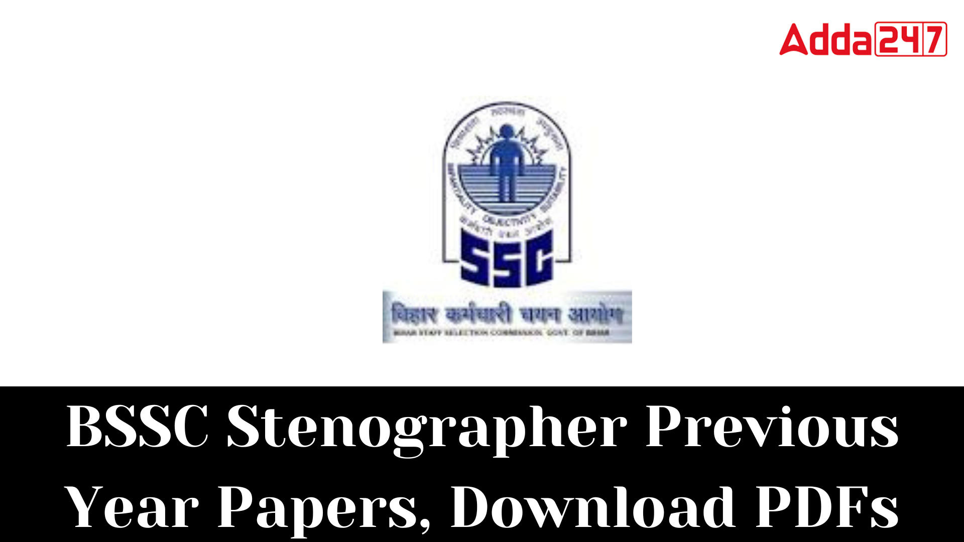 BSSC Stenographer Previous Year Papers, Download PDFs