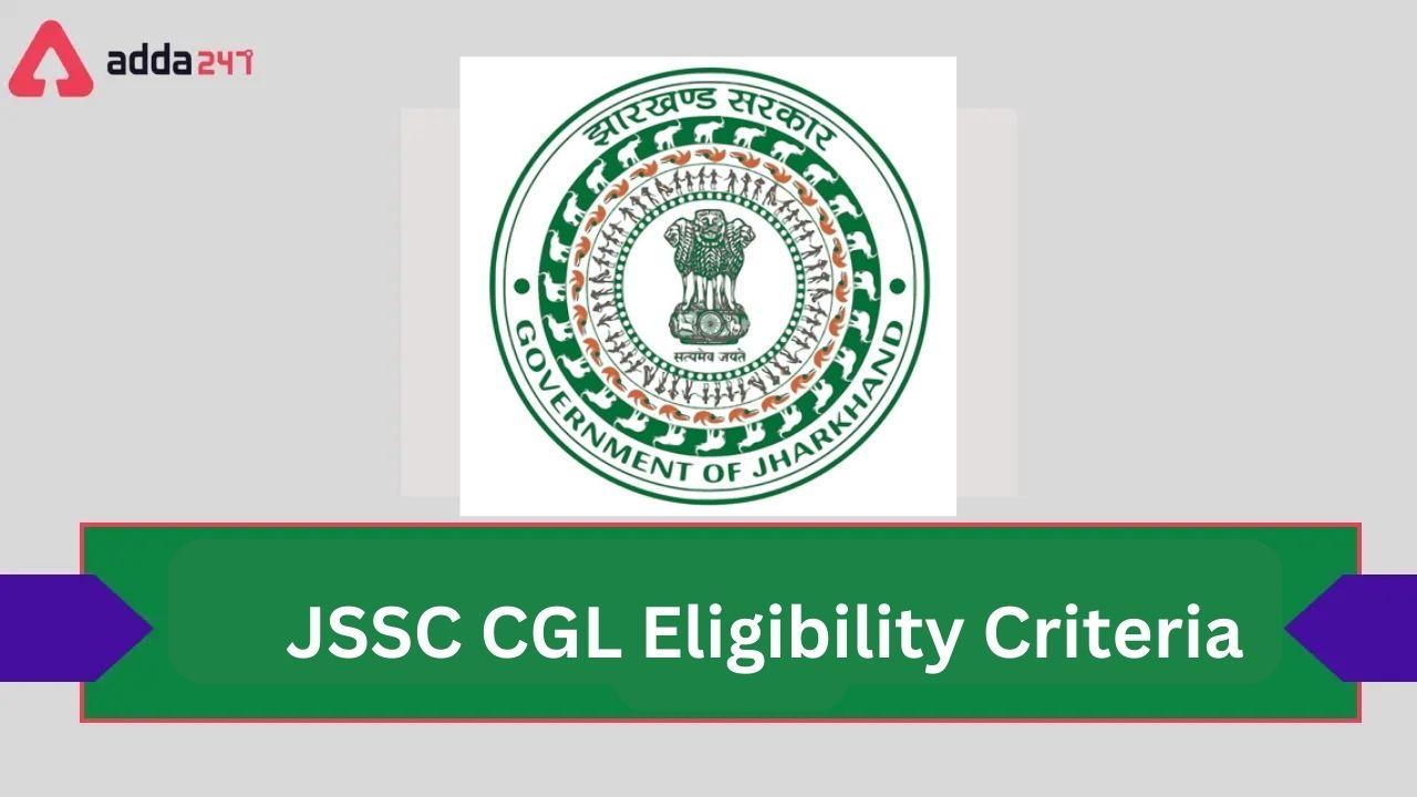 JSSC CGL Eligibility Criteria