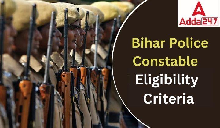 Bihar Police Constable Eligibility Criteria