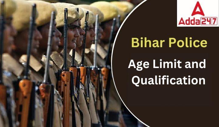 Bihar Police Age Limit and Qualification