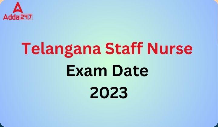 Telangana Staff Nurse Exam Date 2023