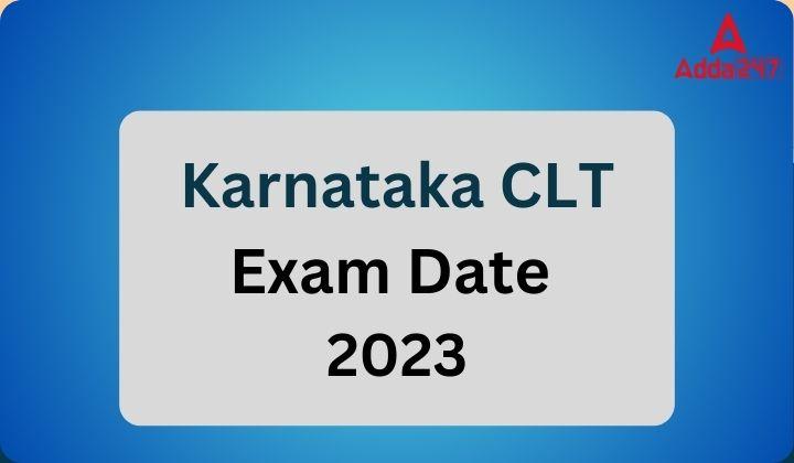 Karnataka CLT Exam Date 2023