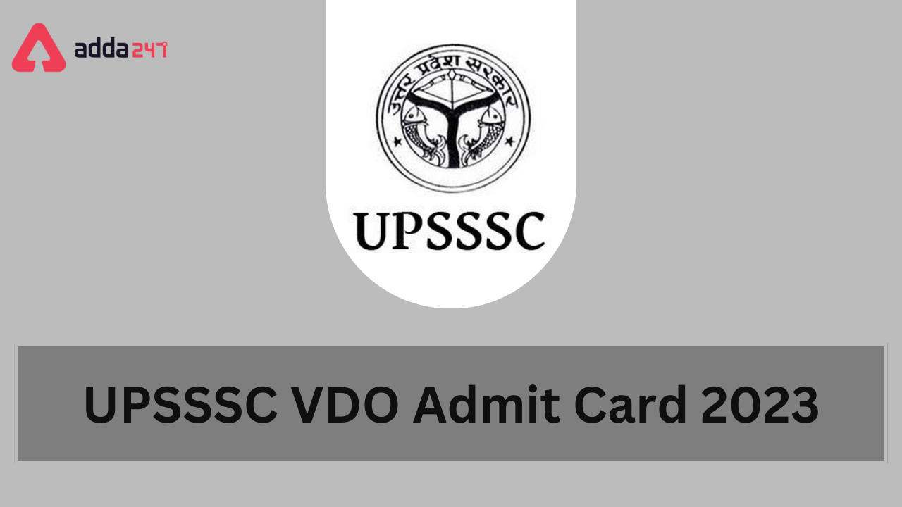 UPSSSC VDO Admit Card 2023