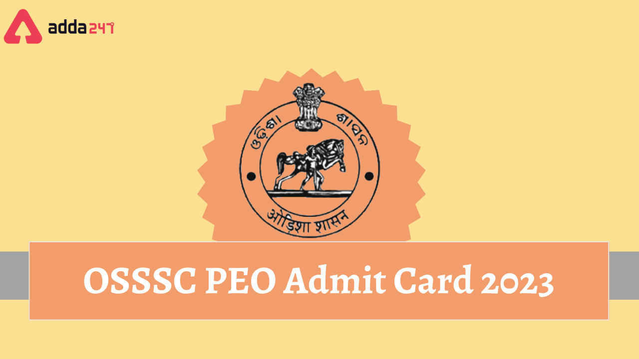 OSSSC PEO Admit Card 2023, Panchayat Executive Officer