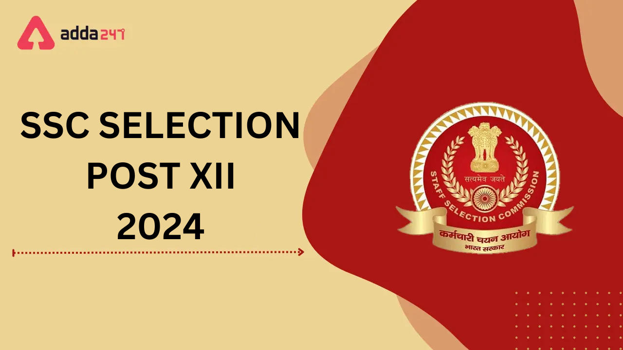 SSC SELECTION POST XII 2024