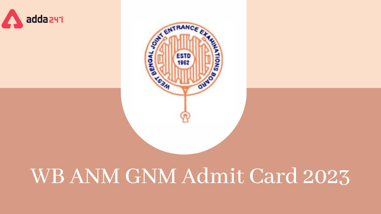 WB ANM GNM Admit Card 2023 Out