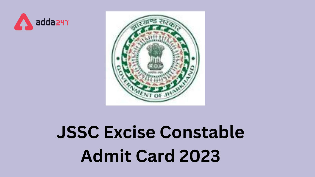 JSSC Excise Constable Admit Card 2023