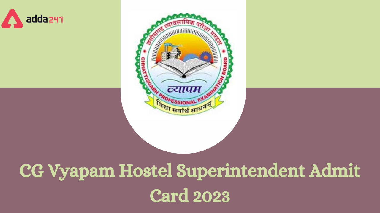 CG Vyapam Hostel Superintendent Admit Card 2023 Out