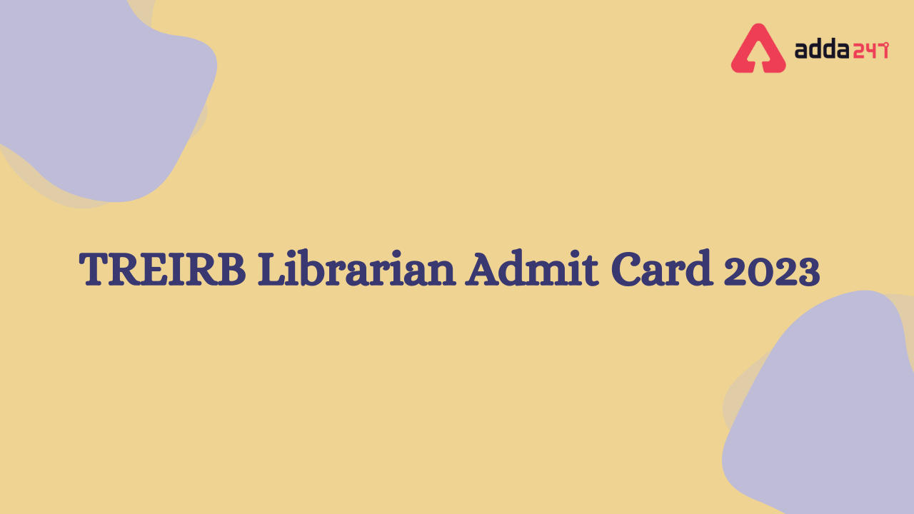 TREIRB Librarian Admit Card 2023