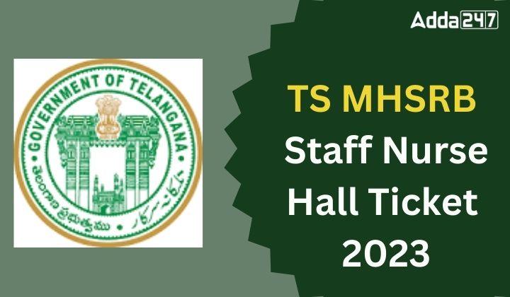 TS MHSRB Staff Nurse Hall Ticket 2023