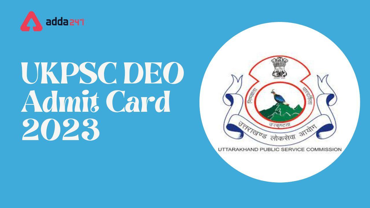 UKPSC DEO Admit Card 2023