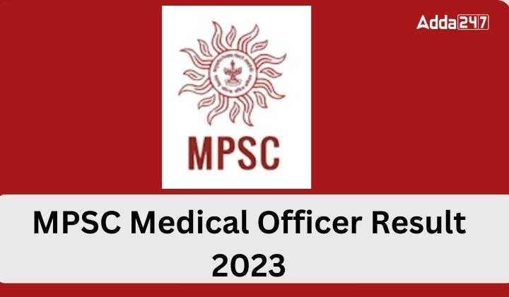 MPSC Medical Officer Result 2023