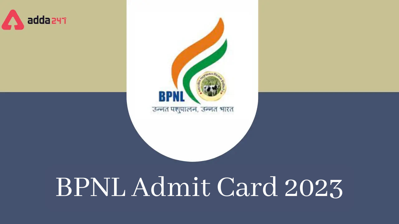 BPNL Admit Card 2023