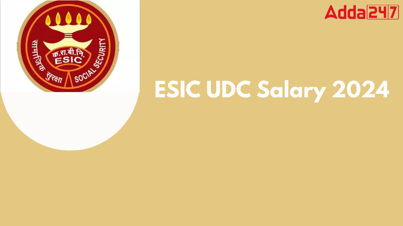 ESIC UDC Salary 2024