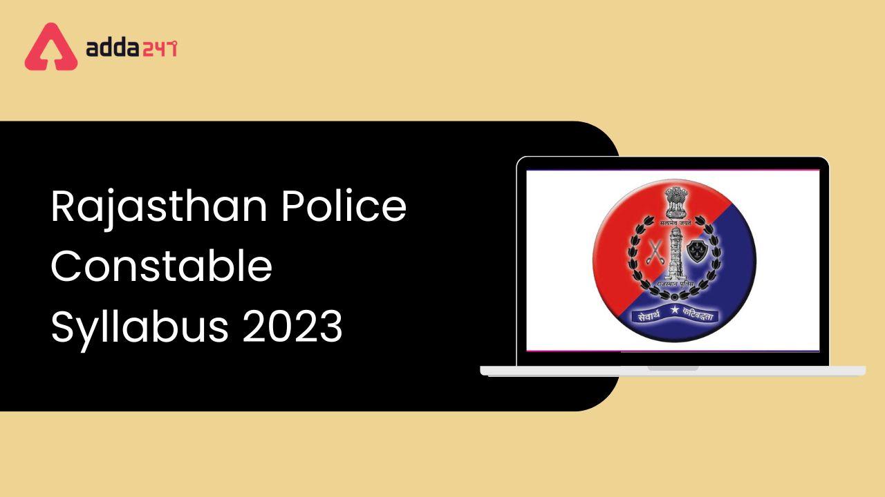 Rajasthan Police Constable Syllabus 2023