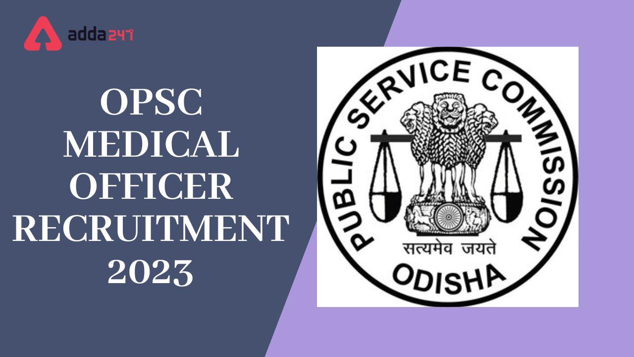 OPSC Medical Officer Recruitment 2023