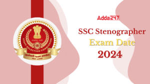 SSC Stenographer Exam Date 2024