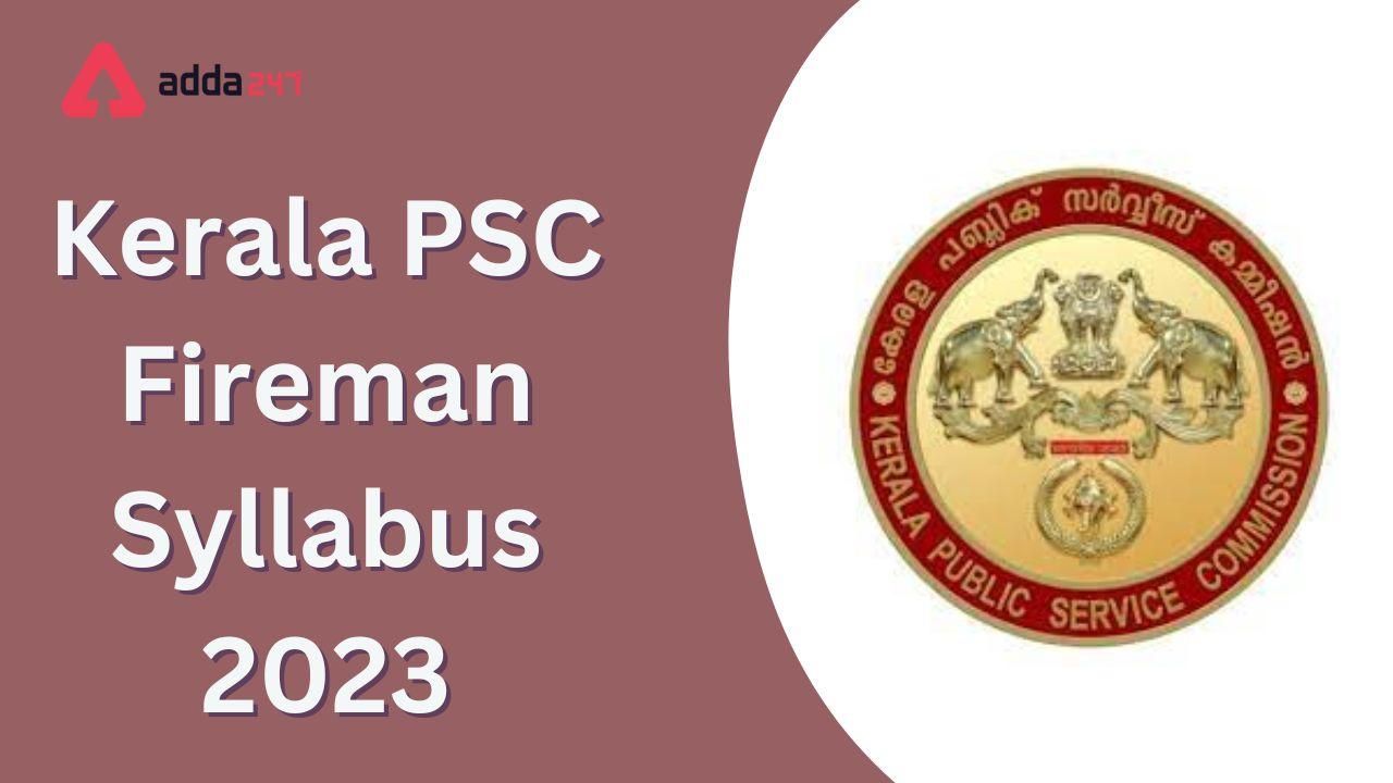 Kerala PSC Fireman Syllabus 2023