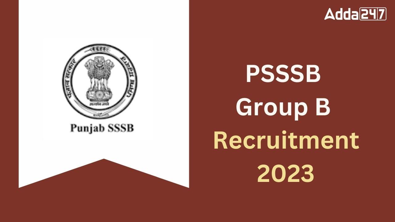 PSSSB Group B Recruitment 2023 Last Date Today, Vacancy