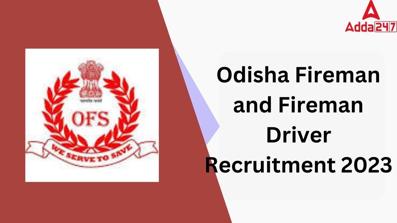 Odisha Fireman and Fireman Driver Recruitment 2023