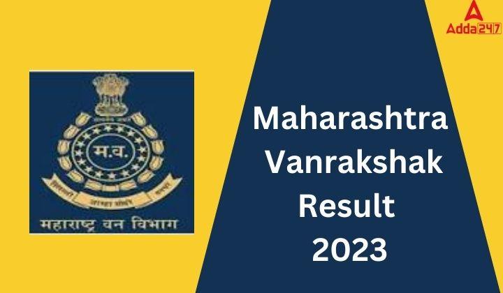 Maharashtra Vanrakshak Result 2023