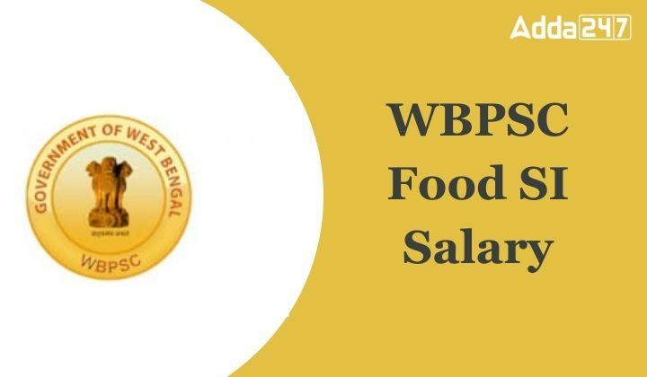 WBPSC Food SI Salary
