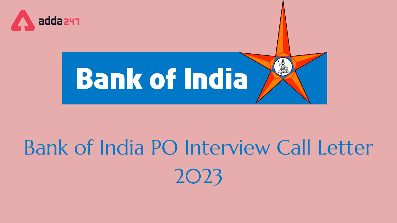 Bank of India PO Interview Call Letter 2023