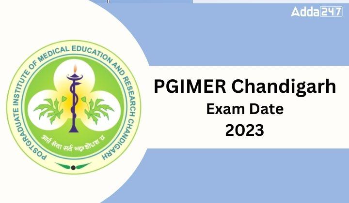 PGIMER Chandigarh Exam Date 2023