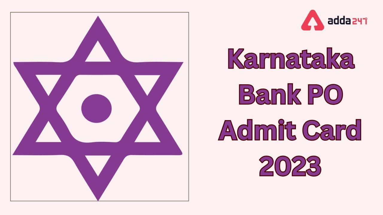 Karnataka Bank PO Admit Card 2023