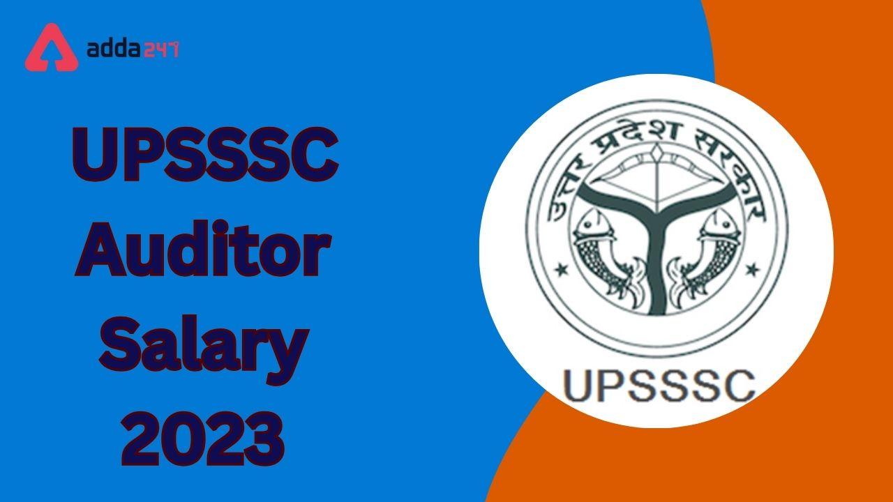 UPSSSC Auditor Salary 2023