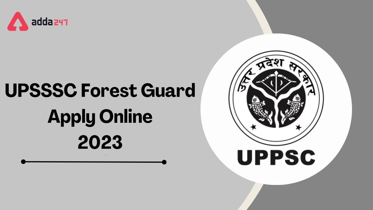 UPSSSC Forest Guard Apply Online 2023