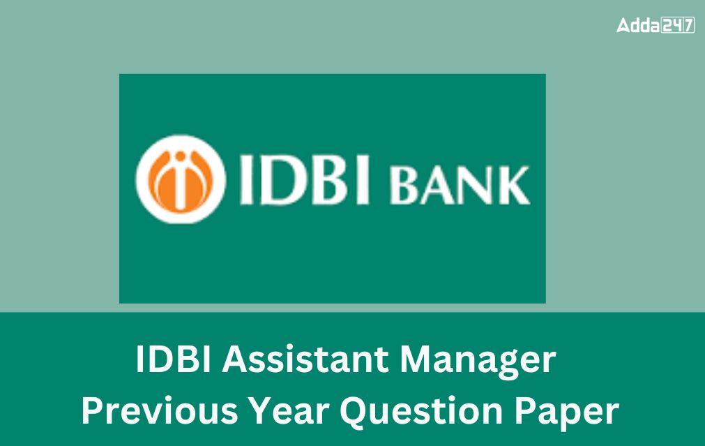 IDBI Assistant Manager Previous Year Question Paper
