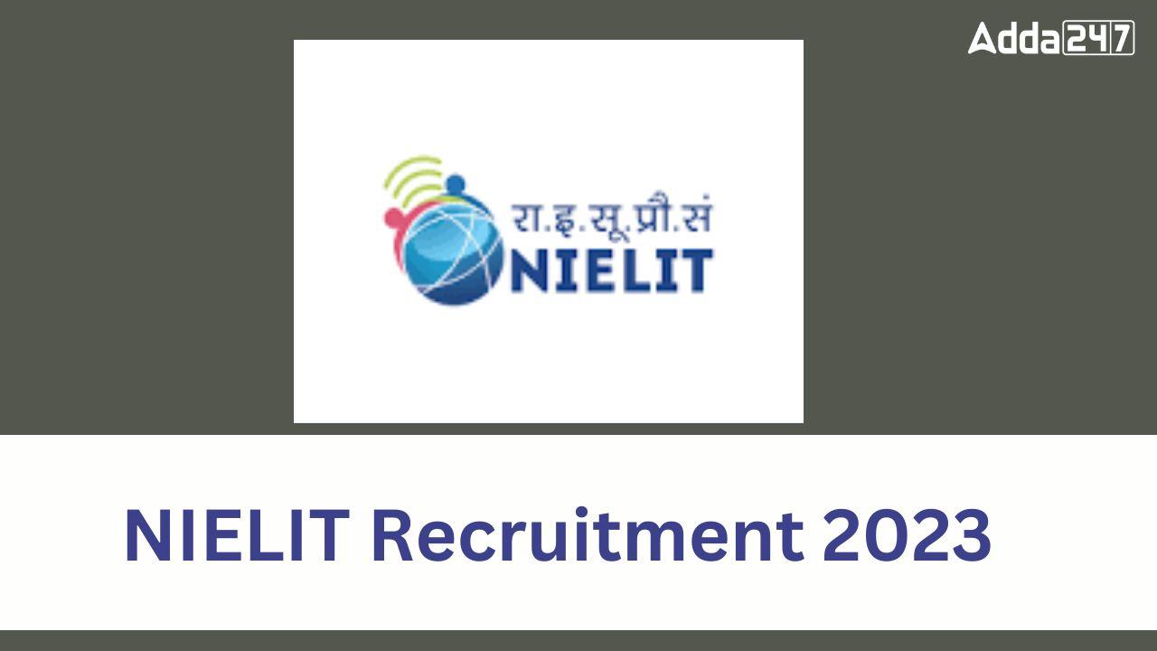 _NIELIT Recruitment 2023