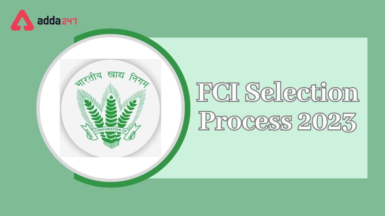 FCI Selection Process 2023