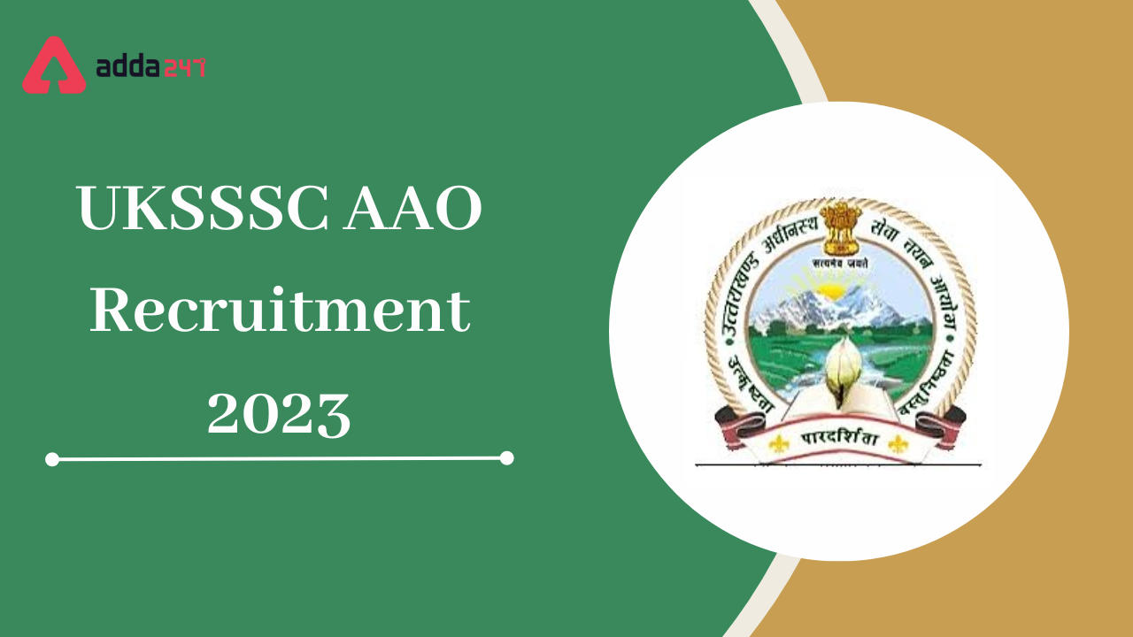 UKSSSC AAO Recruitment 2023