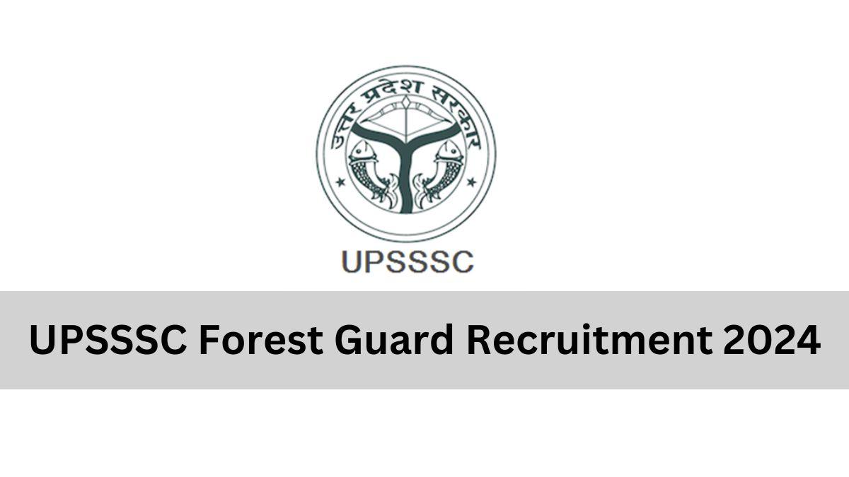 UPSSSC Forest Guard Recruitment 2024
