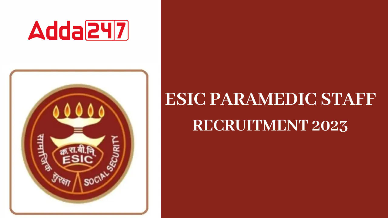 ESIC Paramedic Staff Recruitment 2023