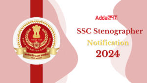 SSC Stenographer Notification 2024