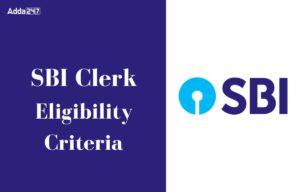 SBI Clerk Eligibility Criteria
