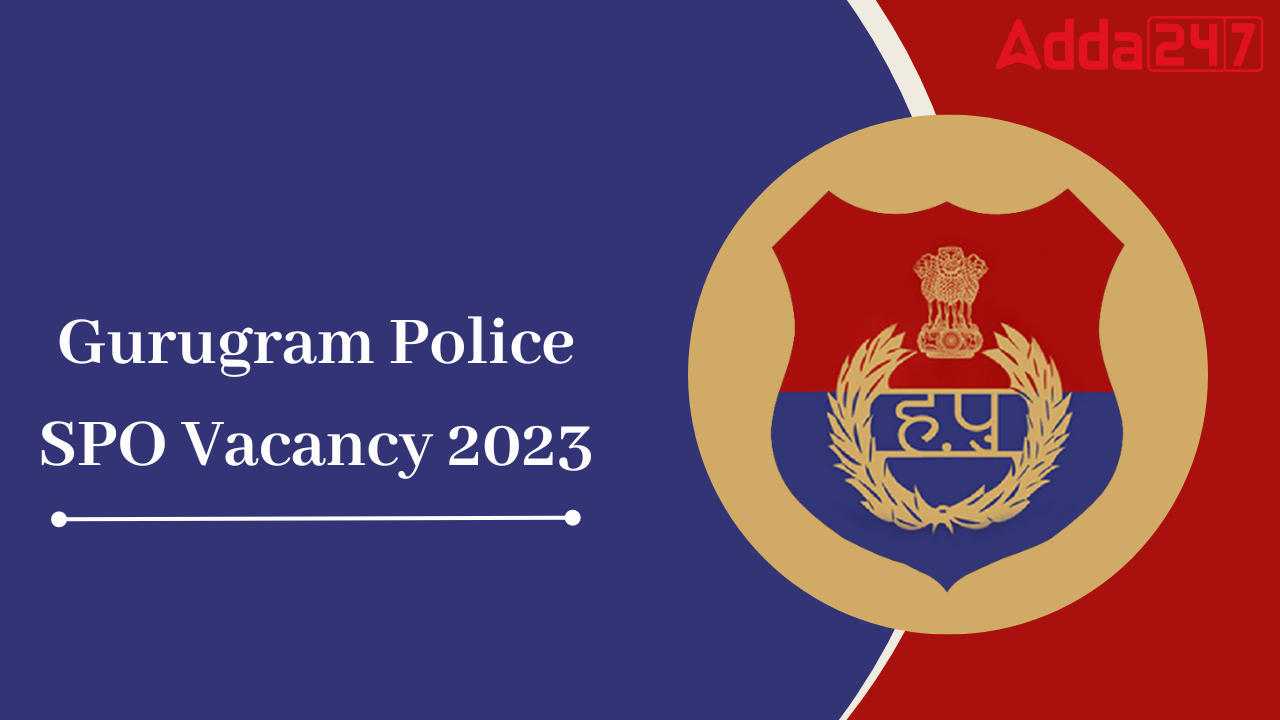 Gurugram Police SPO Vacancy 2023