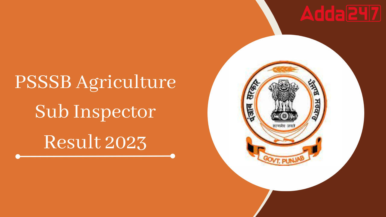 PSSSB Agriculture Sub Inspector Result 2023