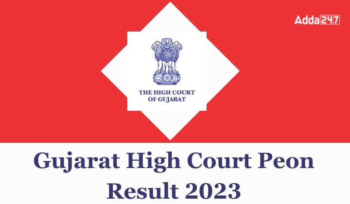 Gujarat High Court Peon Result 2023