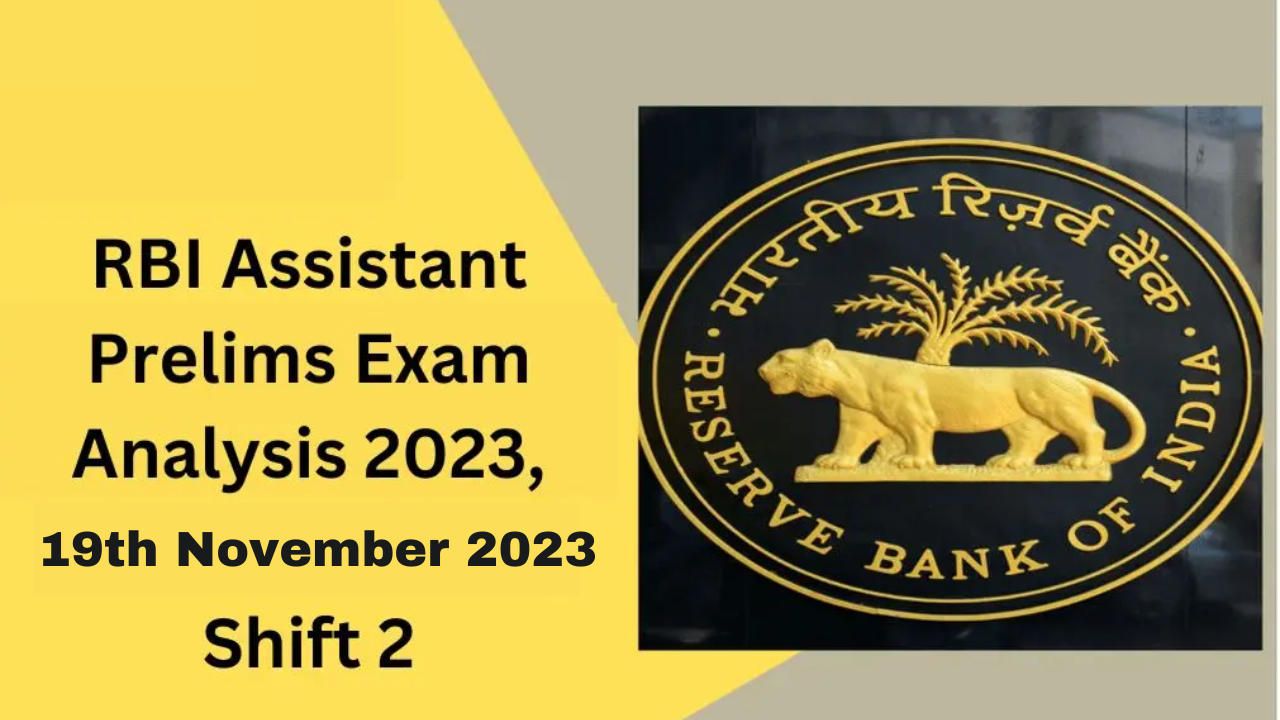 RBI Assistant Prelims Exam Analysis 2023, Shift 2, 19 November