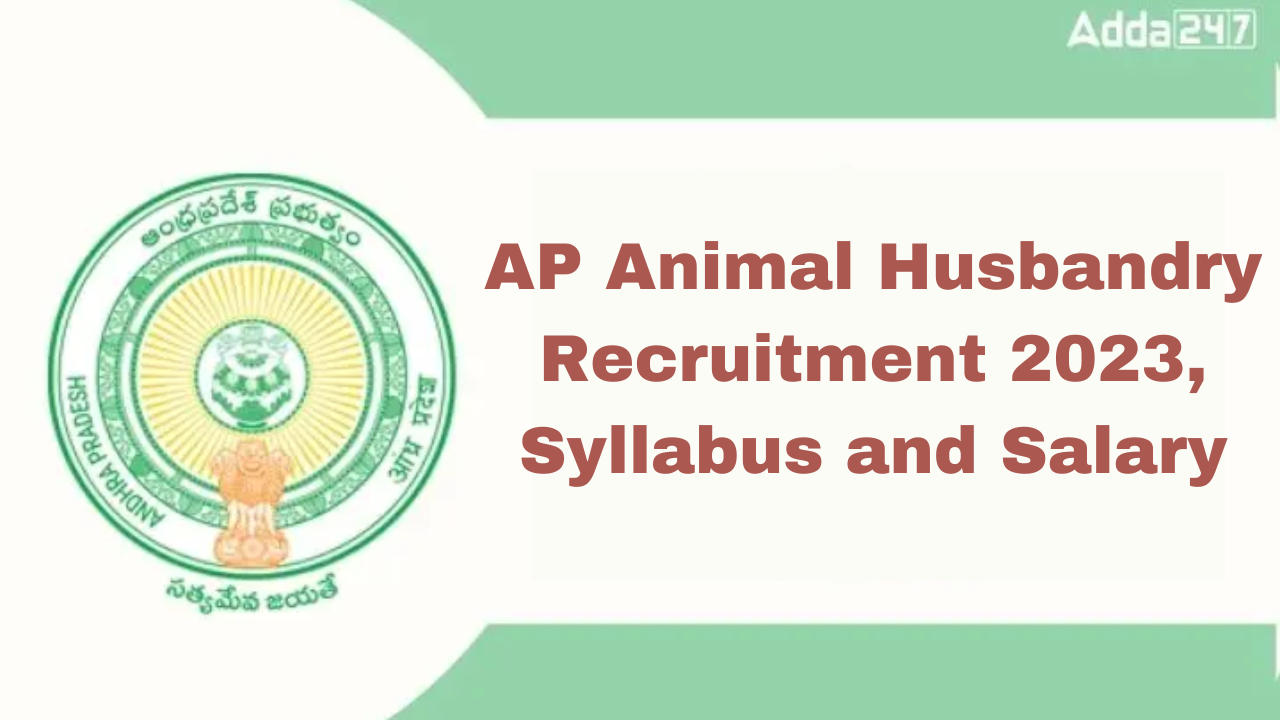 AP Animal Husbandry Recruitment 2023, Syllabus and Salary