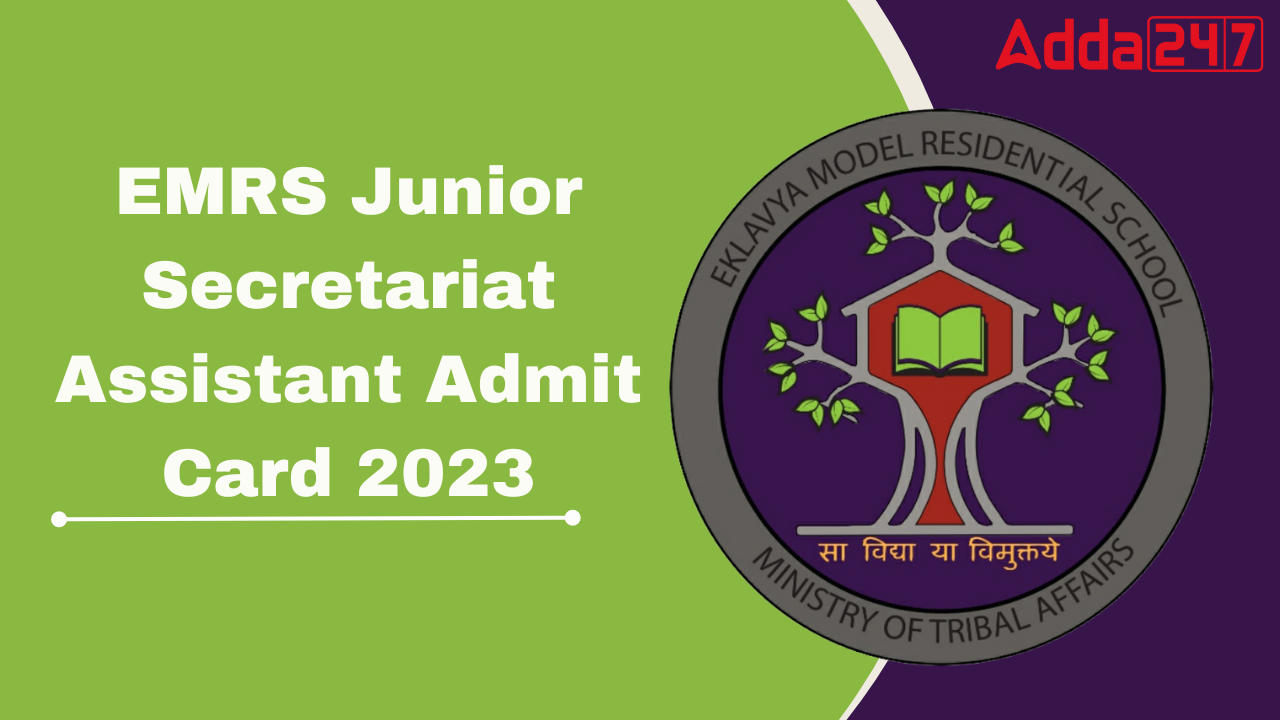 EMRS Junior Secretariat Assistant Admit Card 2023