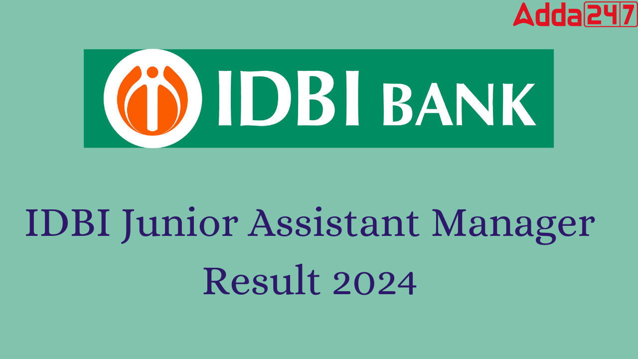 IDBI Junior Assistant Manager Result 2024