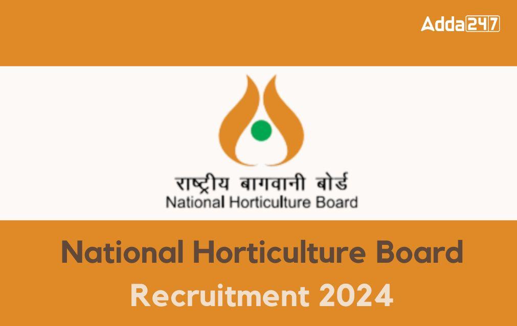 National Horticulture Board Recruitment 2024